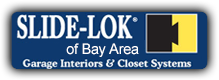 Garage Interiors & Closet Systems, Slide-Lok of the Bay Area